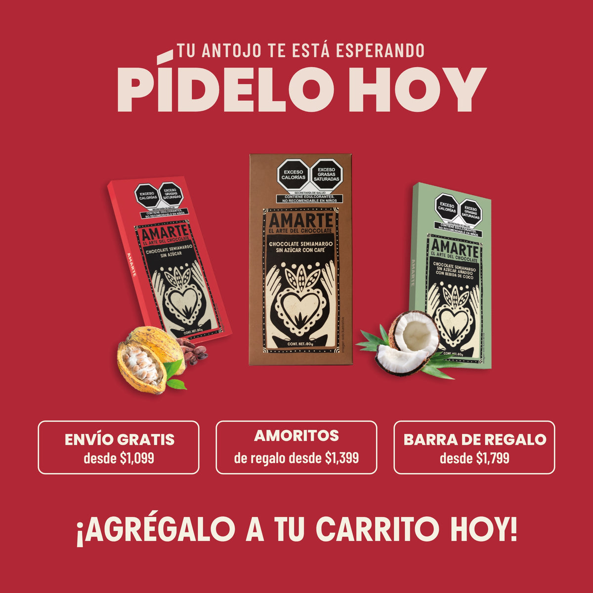 Pídelo hoy: chocolate AMARTE con envío gratis desde $1,099, AMORITOS de regalo desde $1,399 y barra de regalo desde $1,799